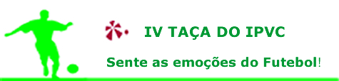 IV Taça do IPVC