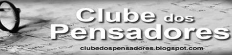 Blogue “Clube dos Pensadores”
