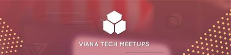 Viana Tech Meetup
